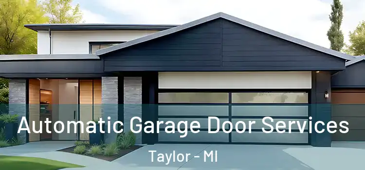  Automatic Garage Door Services Taylor - MI