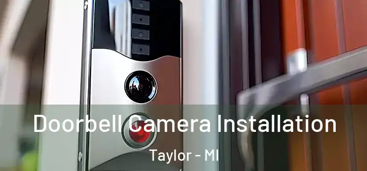  Doorbell Camera Installation Taylor - MI