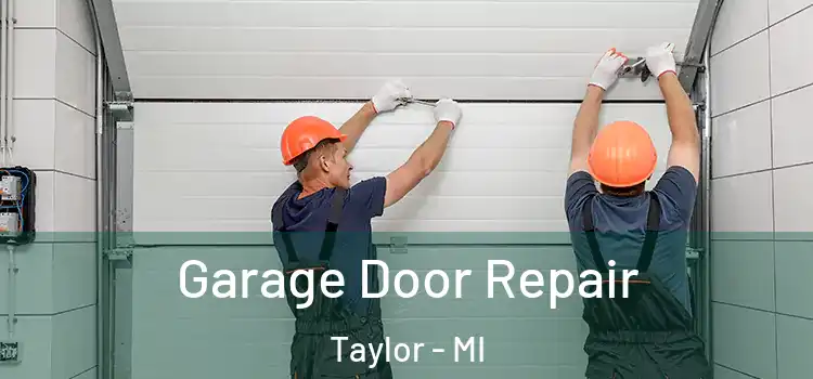  Garage Door Repair Taylor - MI