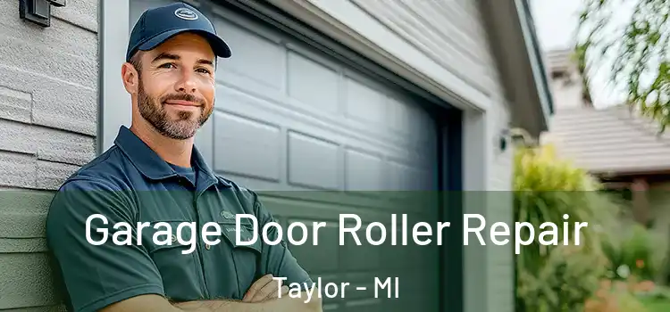  Garage Door Roller Repair Taylor - MI