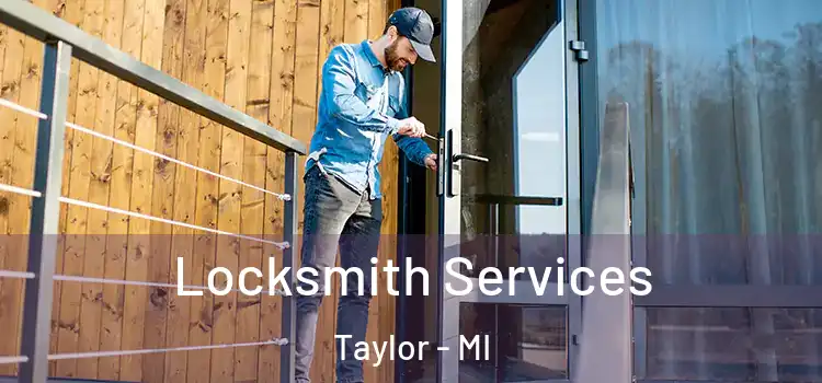 Locksmith Services Taylor - MI
