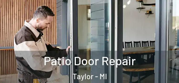 Patio Door Repair Taylor - MI