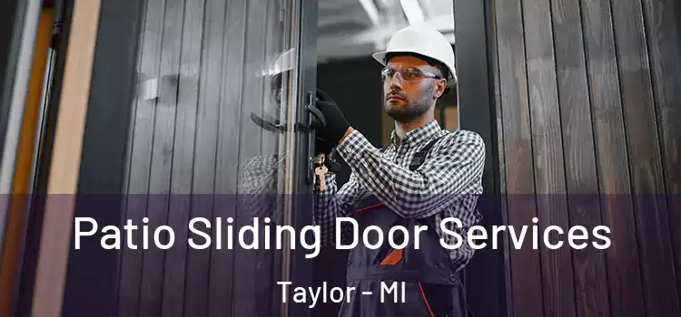 Patio Sliding Door Services Taylor - MI
