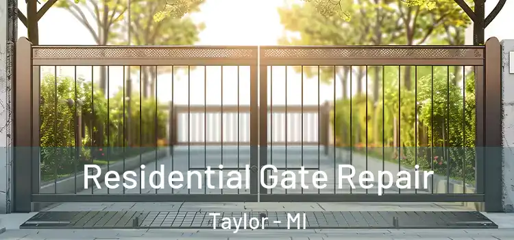 Residential Gate Repair Taylor - MI