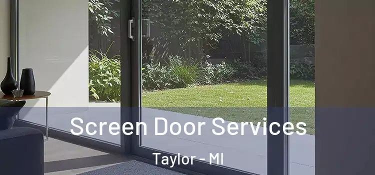 Screen Door Services Taylor - MI
